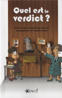 Quel Est Le Verdict ? Tentez De Résoudre 90 Cas Complexes Et Captivants De Ted Levalliant (2010) - Juegos De Sociedad