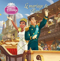 Le Mariage De Tiana De Disney (2012) - Disney