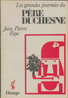 Les Grandes Journées Du Père Duchesne De Jean-Pierre Faye (1981) - Autres & Non Classés