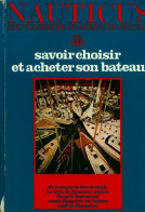Nauticus Tome IX : Savoir Choisir Et Acheter Son Bateau De Gérard Borg (1979) - Schiffe