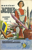 MARABOUT JUNIOR SERIE MADEMOISELLE N° 50 - MONSIEUR JACQUES - DOMINIQUE FOREL - 1958 - Marabout Junior