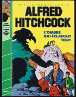 Hachette - Bib. Verte - Hitchcock - Les Trois Jeunes Détectives - "L'ombre Qui éclairait Tout" - 1985 - #Ben&Hitch - Bibliotheque Verte