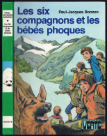 Hachette - Bibliothèque Verte - Paul-Jacques Bonzon - "Les Six Compagnons Et Les Bébés Phoques" - 1982 - Bibliothèque Verte