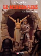 Le Mercenaire 5 La Forteresse EO BE Glénat 07/1991 Segrelles (BI9) - Mercenaire, Le