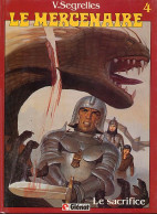 Le Mercenaire 4 Le Sacrifice EO BE Glénat 01/1988 Segrelles (BI9) - Mercenaire, Le