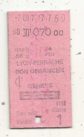 S.N.C.F., Ticket De Transport, Classe 1, Tarif Reduc 56, LYON PERRACHE - GENEVE, Sans Arrêt, 2 Scans - Europe