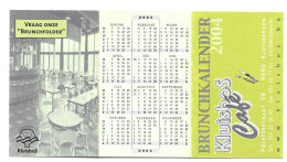 Kluisbergen Café Kluisbos Brunchkalender 2004 Calendrier Htje - Petit Format : 2001-...