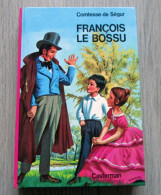 François Le Bossu - La Comtesse De Ségur - Casterman