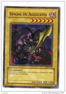 Yu Gi Oh - Serie Italiana - Spada In Agguato  ( Yugioh Yu-gi-oh Trading Cards Mangas ) - Yu-Gi-Oh