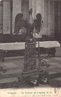 BELGIQUE - TONGRES - Le Lutrin De L'église ND -  Carte Postale Ancienne - Tongeren