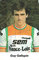 Guy GALOPIN * Coureur Cycliste Français Né Mondonville * CP Dédicacée Autographe * Cyclisme Vélo Tour De France - Cyclisme