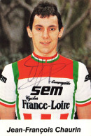 Jean François CHAURIN * Coureur Cycliste Français Né Savigny Orge * Dédicacée Autographe * Cyclisme Vélo Tour De France - Cyclisme