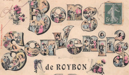 Bons Souvenirs De ROYBON (Isère) - Voyagé 1907 (2 Scans) Louis Mottin, Facteur à Pont-en-Royans - Roybon