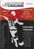 GUIDA AL CAMPIONATO DEL CAGLIARI CAMPIONATO SERIE B 2015-16 N. 5 PARTITA CAGLIARI - TRAPANI SARDEGNA - Sports