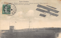 AVIATION - MEETING - "LYON AVIATION" 1910 - LEGAGNEUX ( BIPLAN SOMMER ) PASSAGER MADAME HERRIOT, AVIATRICE - Meetings