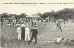 Nouméa Nouvelle Calédonie Foot Ball Match à L'Anse Vata Avec Marins Du Croiseur Anglais Psyché, Très Rare - Nouvelle Calédonie