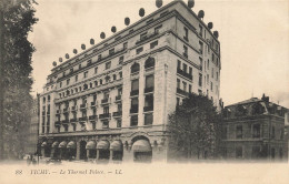 Vichy * Hôtel LE THERMAL PALACE - Vichy