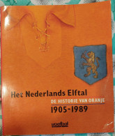 Livre Sur L'Histoire De L'équipe Nationale Des Pays-Bas 1905/1989 - 1950-Now