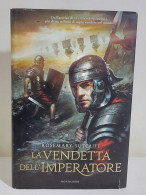 I115913 V Rosemay Sutcliff - La Vendetta Dell'imperatore - Mondadori 2012 I Ed. - Geschichte