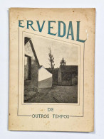 ERVEDAL - MONOGRAFIAS -Ervedal De Outros Tempos. ( Caldas De Lafões)( Autor:Sebastião Ferrão De Melo Junior - 1959) - Livres Anciens
