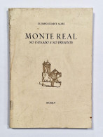 MONTE REAL - MONOGRAFIAS - Monte Real No Passado E No Presente.( Autor:Olympio Duarte Alves- 1955) - Livres Anciens