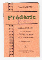 Théâtre Wallon -Livret "  Frédéric  " De Pierre MARCHAND En 1940  - Comédie (B342) - Theater