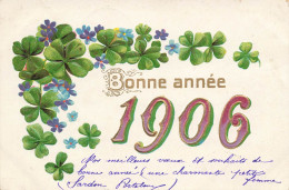 Bonne Année * Cpa Illustrateur Gaufrée Embossed * 1906 * Nouvel An - Neujahr