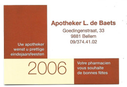 Bellem Pharmacie Apotheker L. De Baets 2006 Kalender Calendrier Htje - Petit Format : 2001-...