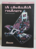 35783 V N. Bonvissuto A. Fantaccini - La Cavalcata Rosanero - Mercurio Ed. 2004 - Maatschappij, Politiek, Economie