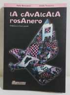 35783 V N. Bonvissuto A. Fantaccini - La Cavalcata Rosanero - Mercurio Ed. 2004 - Società, Politica, Economia