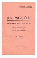 Théâtre Wallon -Livret " Les Fwèrçôlés. " Pièce En 2 Actes De François COLLIN   - Comédie (B342) - Théâtre