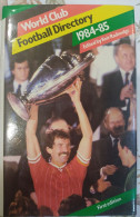 Livre World Football Directory 1984-85 - 1950-Now