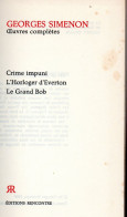 Bradé : Crime Impuni , L'Horloger D'Everton , Le Grand Bob - Simenon