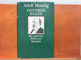 Gottfried Keller : Ein Literarisches Portrait Mit Zahlreichen Bildern Und Faksimiles - Biografía & Memorias