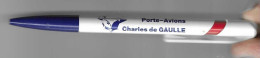1 S - STYLO A BILLE - Marine Nationale - PORTE-AVIONS CHARLES DE GAULLE (Jour Du Lancement 7 Mai 1994 - Stylos