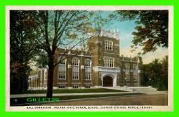 MUNCIE, IN - BALL GYMNASIUM, INDIANA STATE NORMAL SCHOOL, EASTERN DIVISION - HERMANN POST CARD - - Muncie