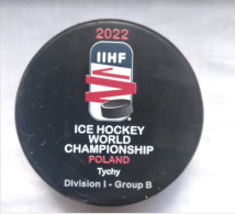 Ice Hockey - Official Game Puck IIHF World Cup 2022 Div. I-B Poland, Tychy. - Altri & Non Classificati