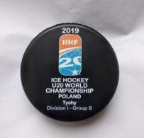 Ice Hockey - Official Game Puck IIHF World Cup 2018 U20 Div. I-B Poland , Tychy. - Altri & Non Classificati