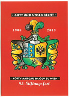 Studentika Burschenschaft Verbindung " 95. Stiftungsfest KÖSTV Aargau Im ÖCV Wien 2003 " Privatkarte Wappen Heraldik - Ecoles