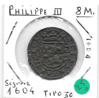 ESPAGNE PHILIPPE III   8 Maravédis 1604?  Ségovie  TB - Monete Provinciali