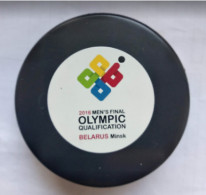 Ice Hockey - Official Souvenir Puck Olympic Qualifiers 2018 Belarus /Minsk/ 2016 - Andere & Zonder Classificatie