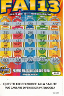 GRATTA E VINCI - FAI 13   € 5.00 -  SERIE 3060 - USATO - Billetes De Lotería