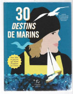 30 DESTINS DE MARINS. - Bateau