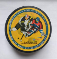 Ice Hockey- Official Souvenir Puck IIHF World Championship 2003 U18 Div. I-B France. - Andere & Zonder Classificatie