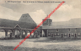 Cour De La Ferme De L'Abbaye - Incendie Du 29 Novembre 1908 - Bois-Seigneur-Isaac - Eigenbrakel