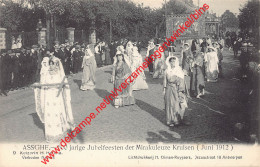 Assche - 600 Jarige Jubelfeesten Der Mirakuleuze Kruisen - Juni 1912 - Asse - Asse