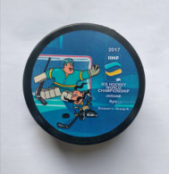 Ice Hockey -Official Souvenir Puck IIHF World Cup 2017 Div. I-A Ukraine /Kyiv/. - Andere & Zonder Classificatie