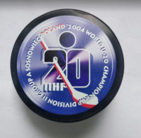 Ice Hockey -Official Souvenir Puck IIHF World Championship 2004 U20 Div. II-A Poland - Altri & Non Classificati