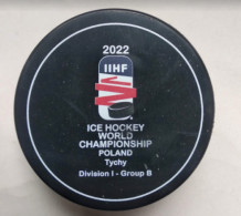 Ice Hockey - Official Souvenir Puck IIHF World Cup 2022 Poland, Tychy. - Otros & Sin Clasificación