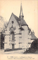 FRANCE - 37 - USSE - La Chapelle Du Château Commencée En 1520 Par Jacques D'Espinay - Carte Postale Ancienne - Sonstige & Ohne Zuordnung